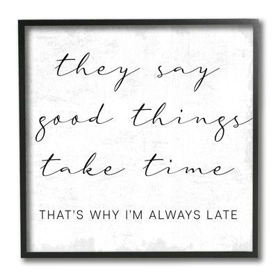 Good Things Always Late phrase beauté inspirante