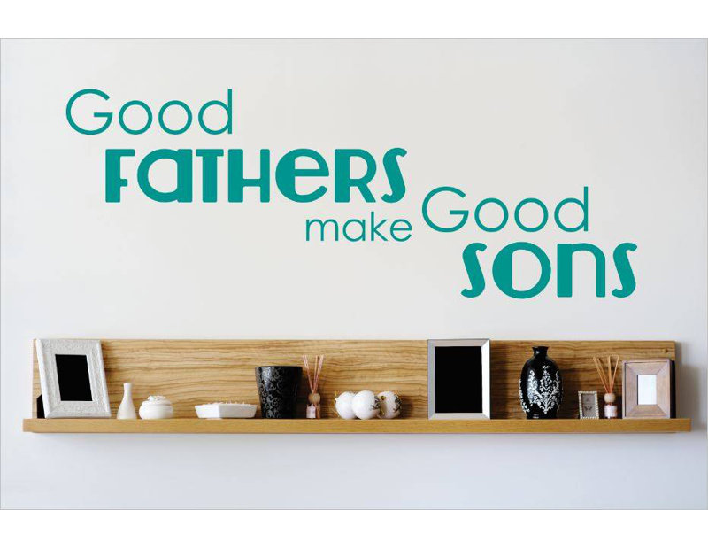Décalcomanie murale good fathers make good fils, Bleu sarcelle, H 6 po x l 20 po x P 0,16 po