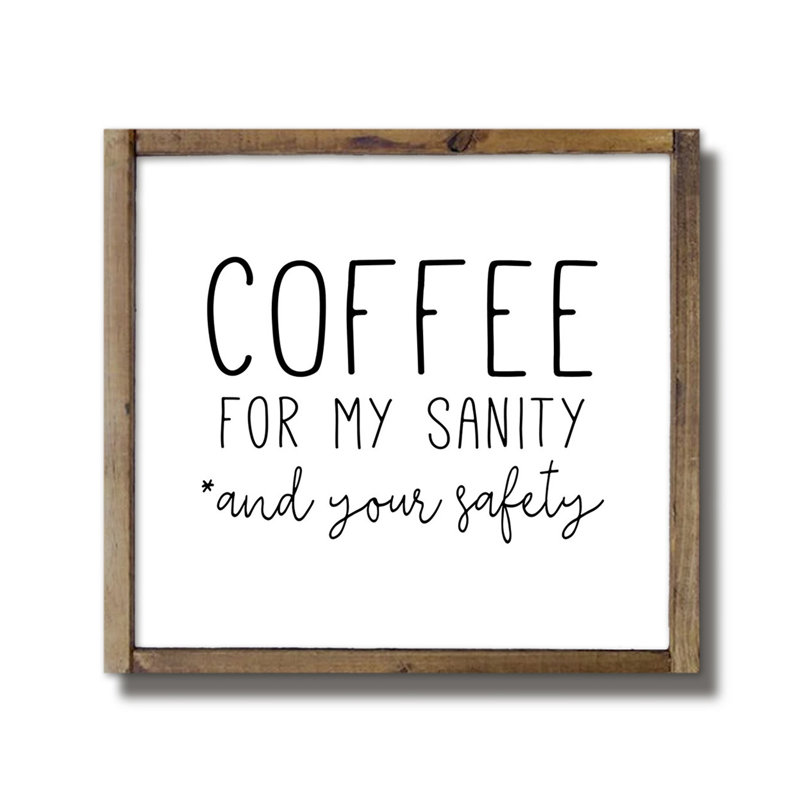 " Coffee For My Sanity "