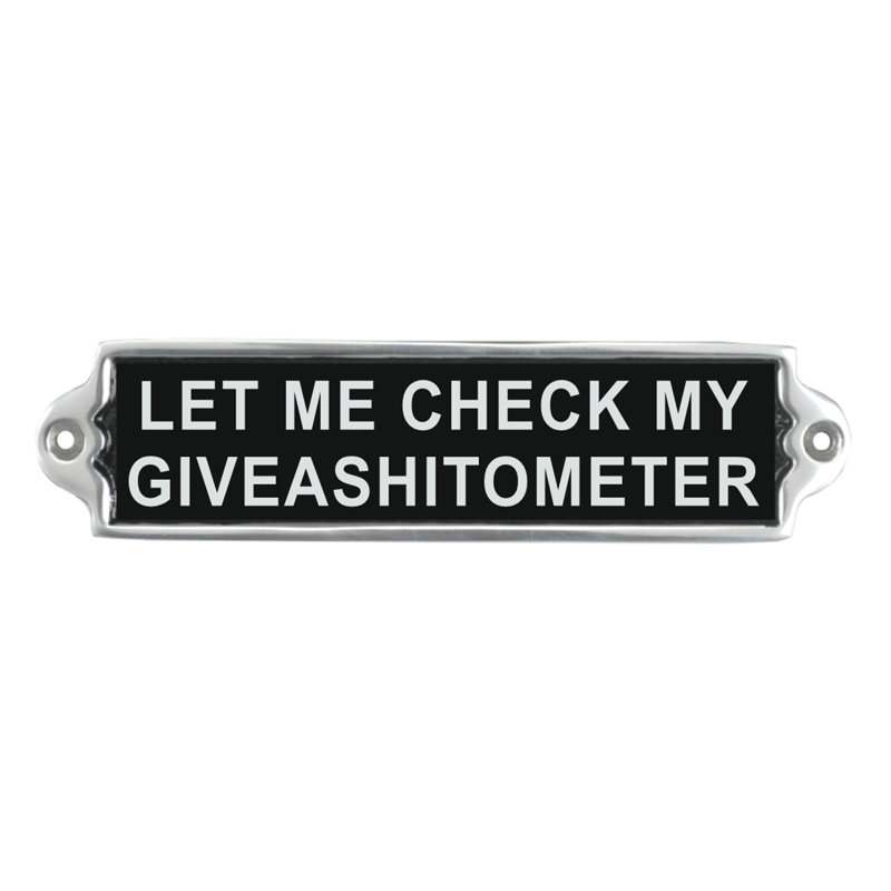 Let Me Check Humorous Metal Wall Sign | Decorative Hand Finished Wall Plaque for Home Bar, Office, or Any Room