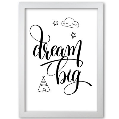 Dream Big Black - Print
