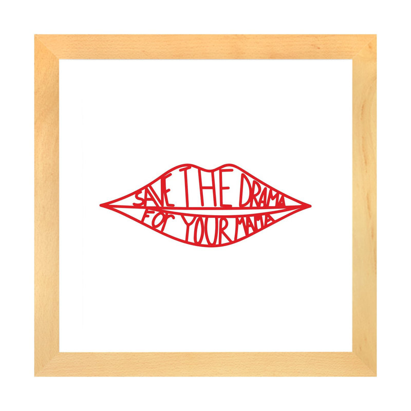 " Save The Drama For Your Mama Square ", Natural Wood Paper, White, 16" H x 16" W x 1" D