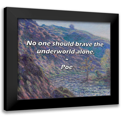 Poe Quote: No one should brave the underworld alone.