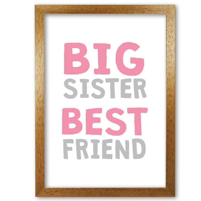 Big Sister Best Friend - Print, No Frame, 30 cm H x 21 cm W x 1 cm D