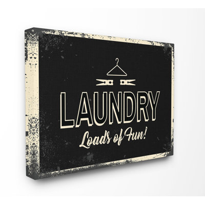 " Laundry Loads Of Fun Industrial "