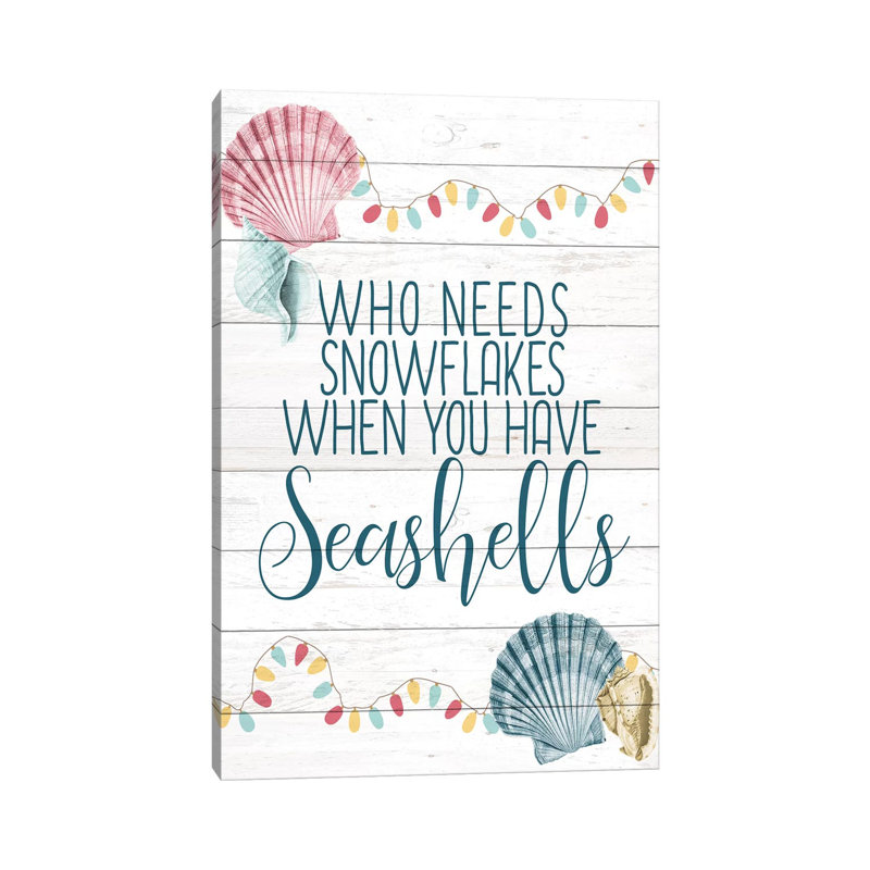 Have Seashells by Kimberly Allen - Wrapped Canvas Gallery-Wrapped Canvas Giclée, 45.72cm H x 30.48cm W