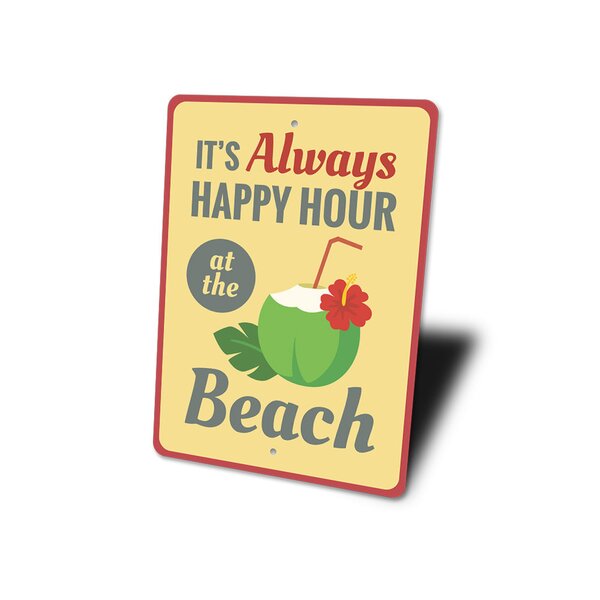 Lizton Sign Shop, Inc Always Happy Hour Sign | Wayfair