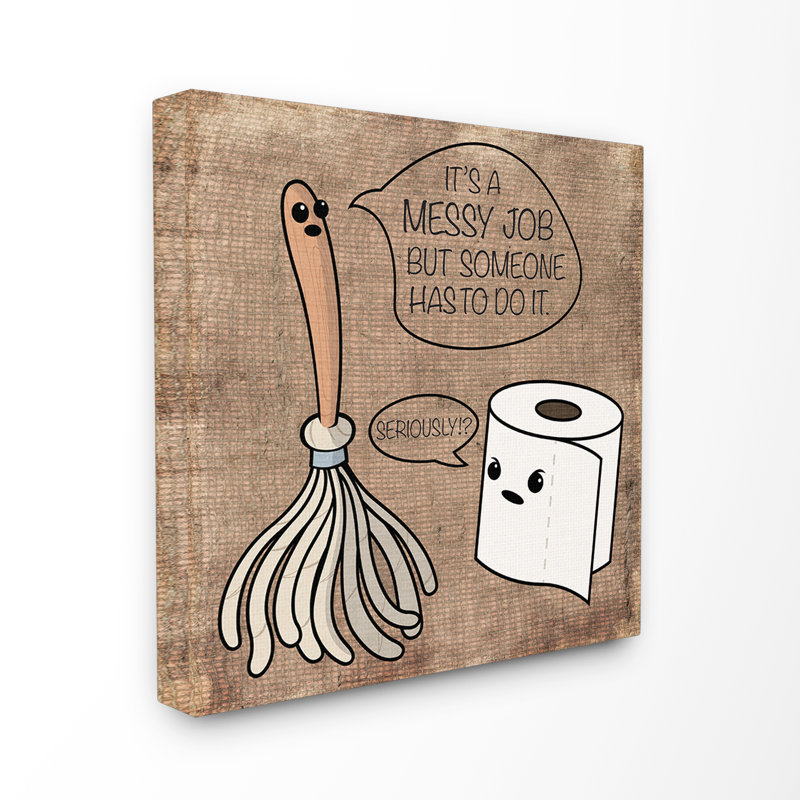 «Toilette et vadrouille», art textuel sur toile, H 17 po x l 17 po, Toile tendue