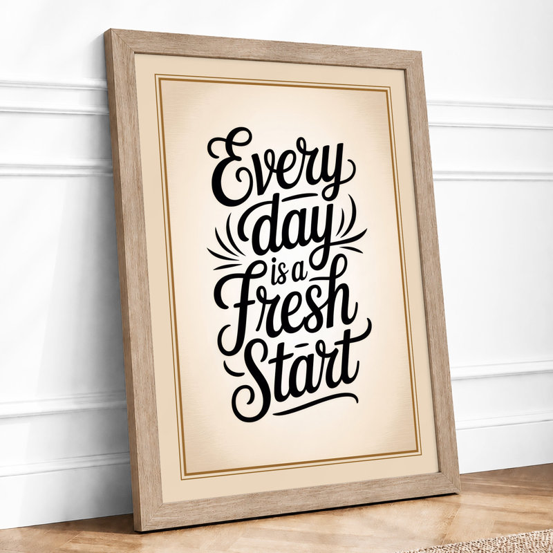 Every Day Fresh Start Typography - Framed Print, Oak, A4 - 29.7 x 21.0 cm