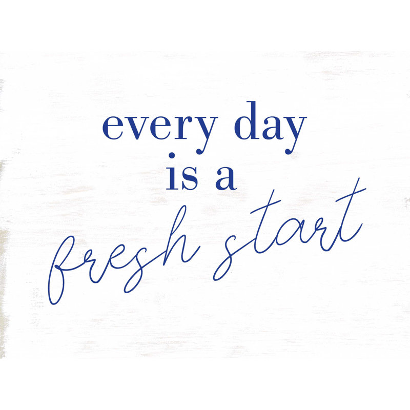 «Everyday Is a Fresh Start Blue», reproduction sur toile tendue, L 16 po x H 12 po