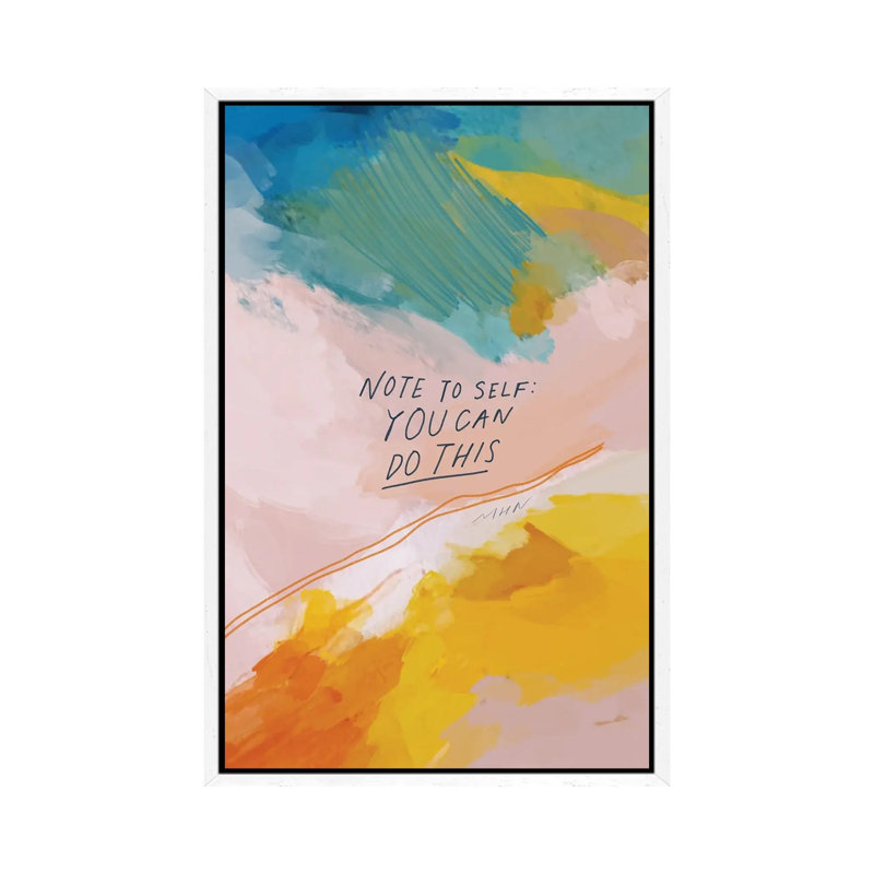 Note To Self: You Can Do This by Morgan Harper Nichols - Print on Canvas, 101.6cm H x 66.04cm W x 3.81cm D