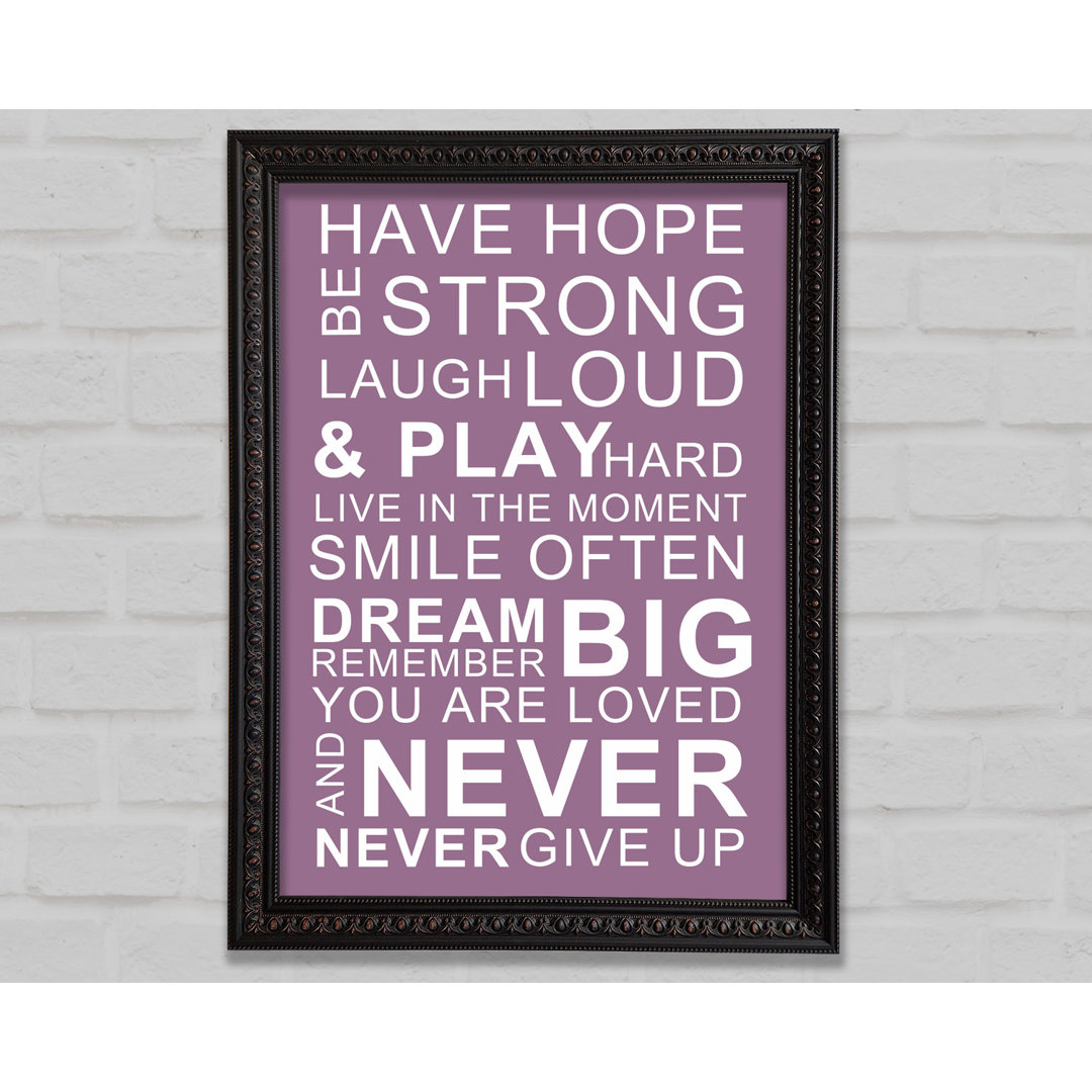 Have Hope Be Strong Laugh Loud