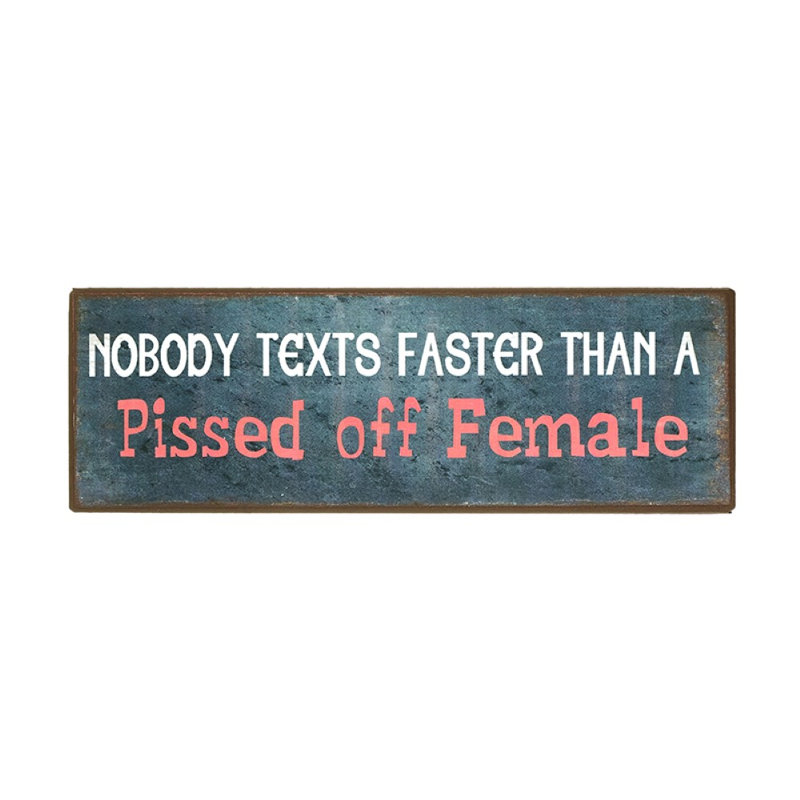Nobody Texts Faster Sign