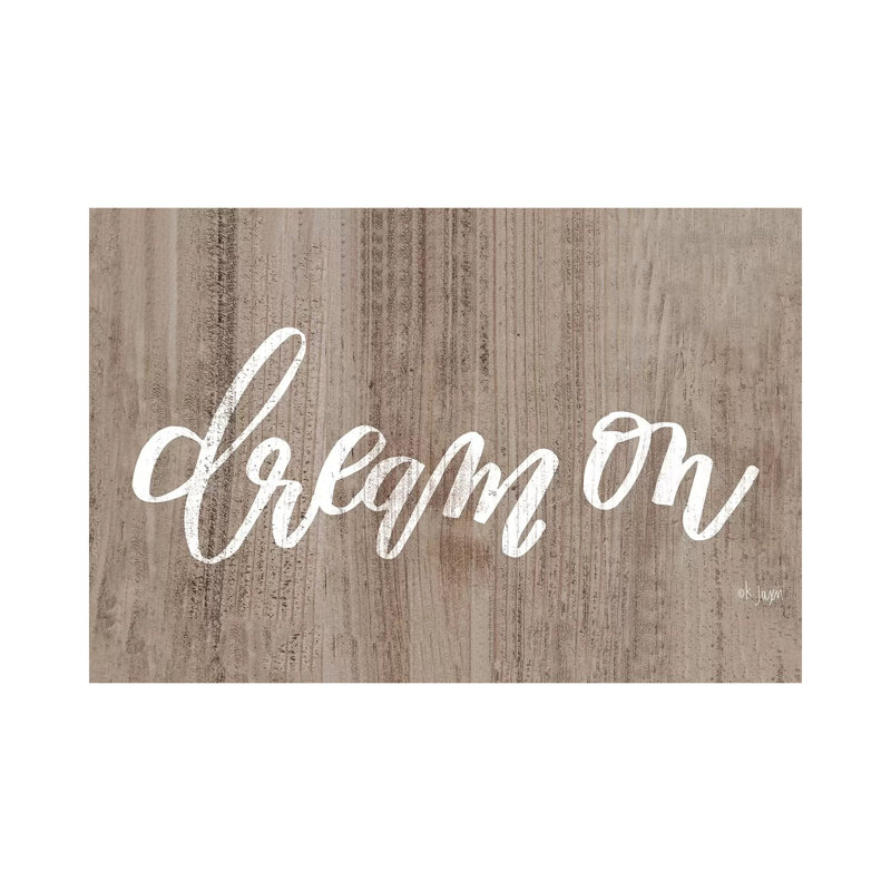 Dream On by Jaxn Blvd. - Wrapped Canvas Print, 20.32cm H x 30.48cm W