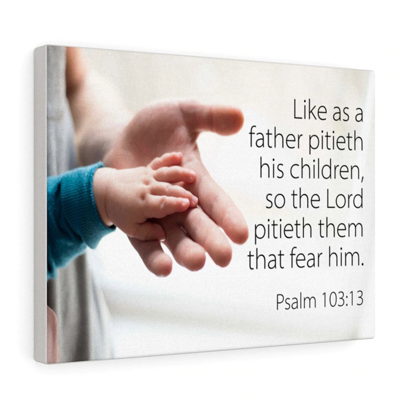 Like As A Father Psalm 103:13 - Wrapped Canvas Print, 30cm H x 41cm W