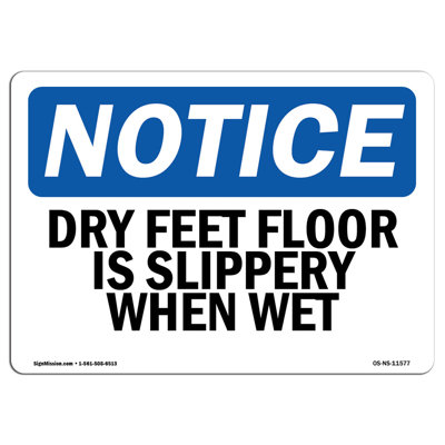 Dry Feet Floor Is Slippery When Wet Sign