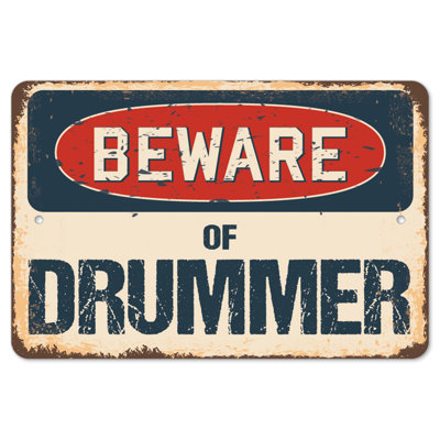 Beware Of Drummer rustic sign