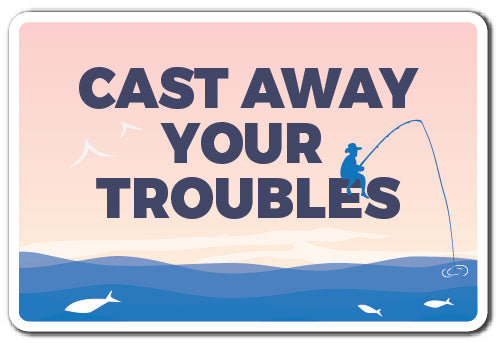 Décalcomanie «Cast Away Your Trouble»