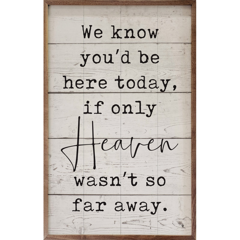 If If Heaven Was Was So Far Away Whitewash, H 36 po x l 24 po