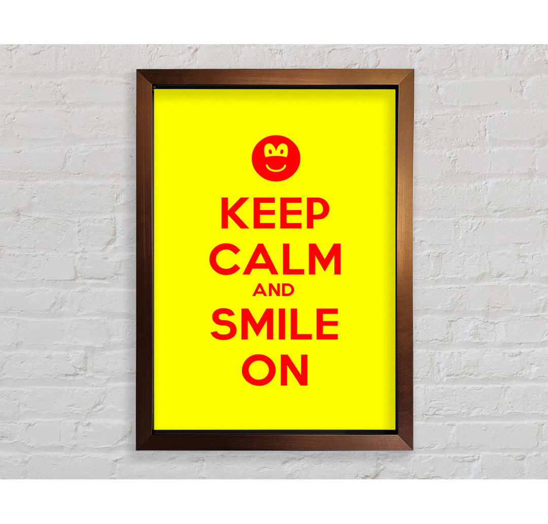 Proberta Keep Calm Smile On Yellow Gerahmter Druck Wandkunst