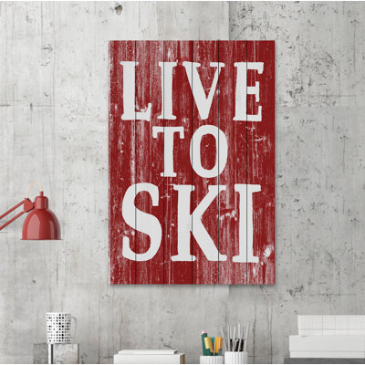" Live To Ski "