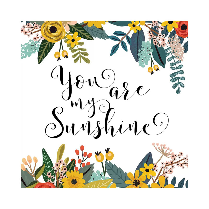 You Are My Sunshine - Print on Canvas, 66.04cm H x 66.04cm W x 1.91cm D, Wrapped Canvas