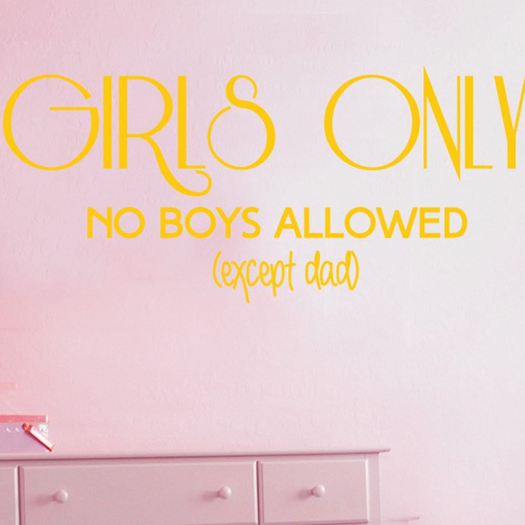 Girls Only No Boys Allowed Except Dad Wall Sticker
