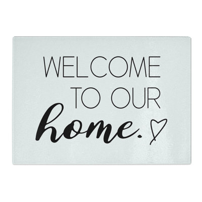 Welcome to Our Home Chopping Board