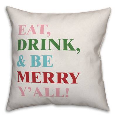  Eat Drink and Be Merry Throw Pillow Cover
