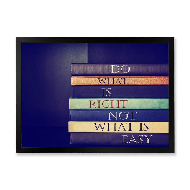 «Do What Is Right Not What Is Easy II», art textuel sur toile, Toile avec cadre noir, H 30 po x l 40 po x 1,5 po