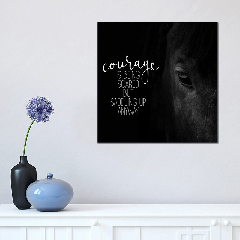 Courage Is by Kimberly Allen - Wrapped Canvas Gallery-Wrapped Canvas Giclée, 45.72 cm H x 45.72 cm W