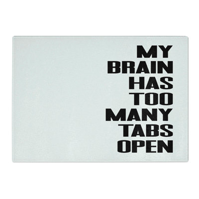 Too Many Tabs Chopping Board