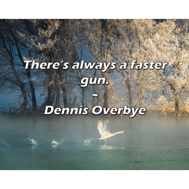 Citation de Dennis Overbye: Il y a toujours une arme plus rapide.