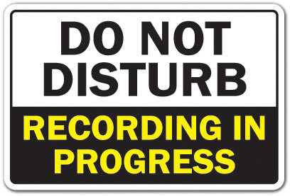 DO NOT DISTURB RECORDING IN PROGRESS Decal Music Video Radio Studio