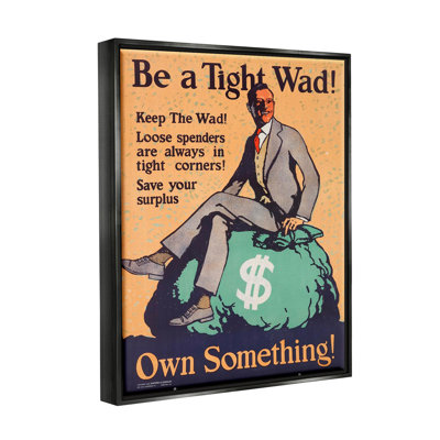 " Be A Tight Wad Retro Ad " by Marcus Jules
