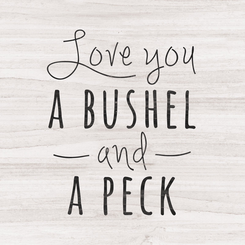 Love You A Bushel And A Peck - Wrapped Canvas Print, 30cm H x 30cm W x 3.8cm D