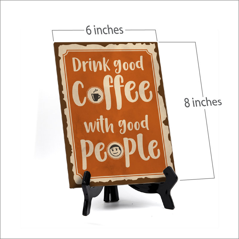Enseigne «Drink Good Coffee with Good People»