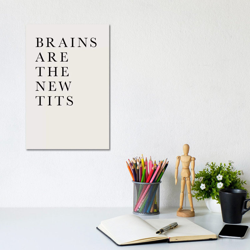 Brains Are The New Tits by Kubistika - Wrapped Canvas Gallery-Wrapped Canvas Giclée, 20.32 cm H x 30.48 cm W