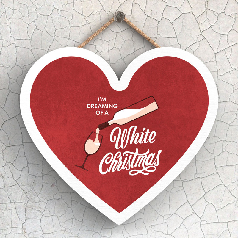 Xmas I'm Dreaming of a White Christmas Wooden Heart Plaque, 16cm H x 17cm W x 0.9cm D