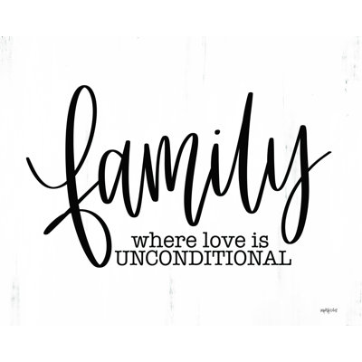 Family - Unconditional Love by Imperfect Dust - Wrapped Canvas Textual Art