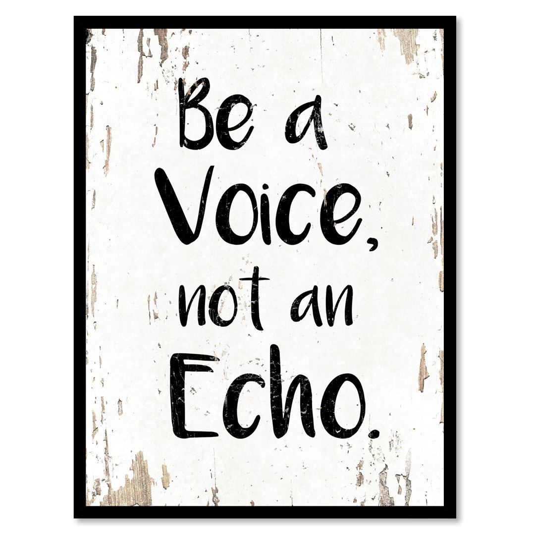 " Be A Voice Not An Echo Motivation " Ebern Designs 