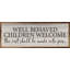 «Well Behaved Children Welcome Whitewash»-2051511331