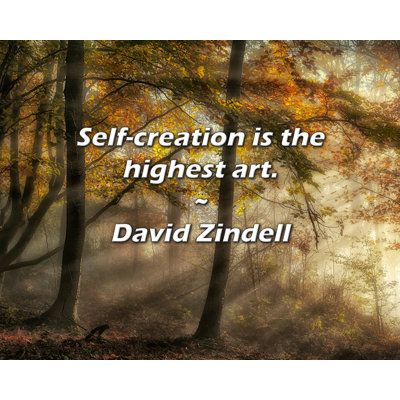 Artsy Quote "Self-creation is the highest art." By David Zindell Gallery Wrapped Canvas