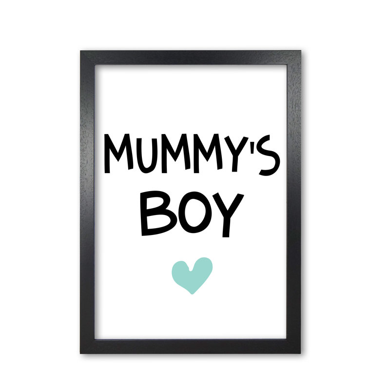 Mummy's Boy - Print, Black Grain Frame, 85 cm H x 60 cm W x 5 cm D
