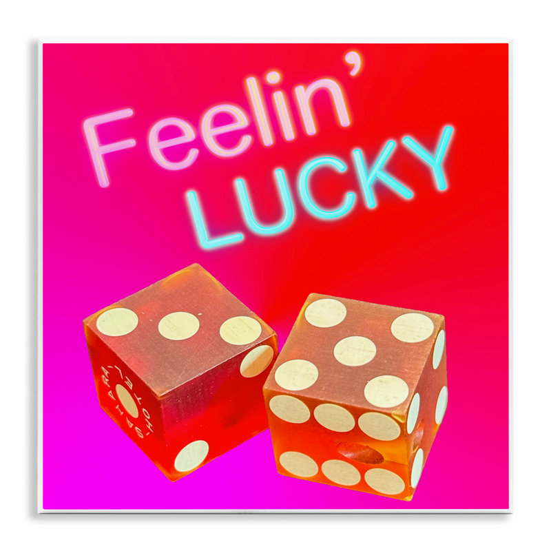 Feelin' Lucky with Dice Wall Plaque Art by Graffi*tee Studios