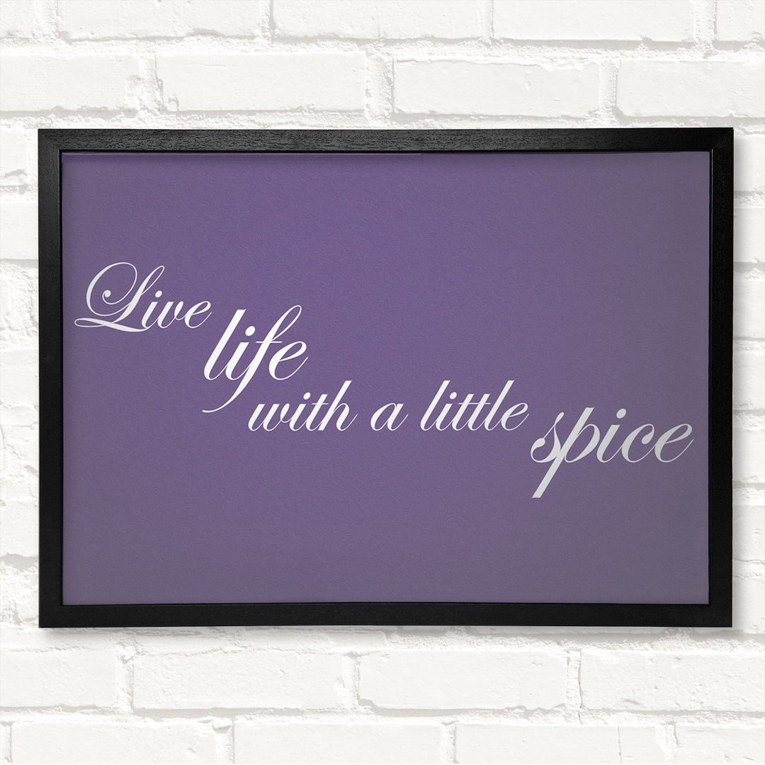 Küche Zitat Live Life With A Little Spice Beige Gerahmter Druck