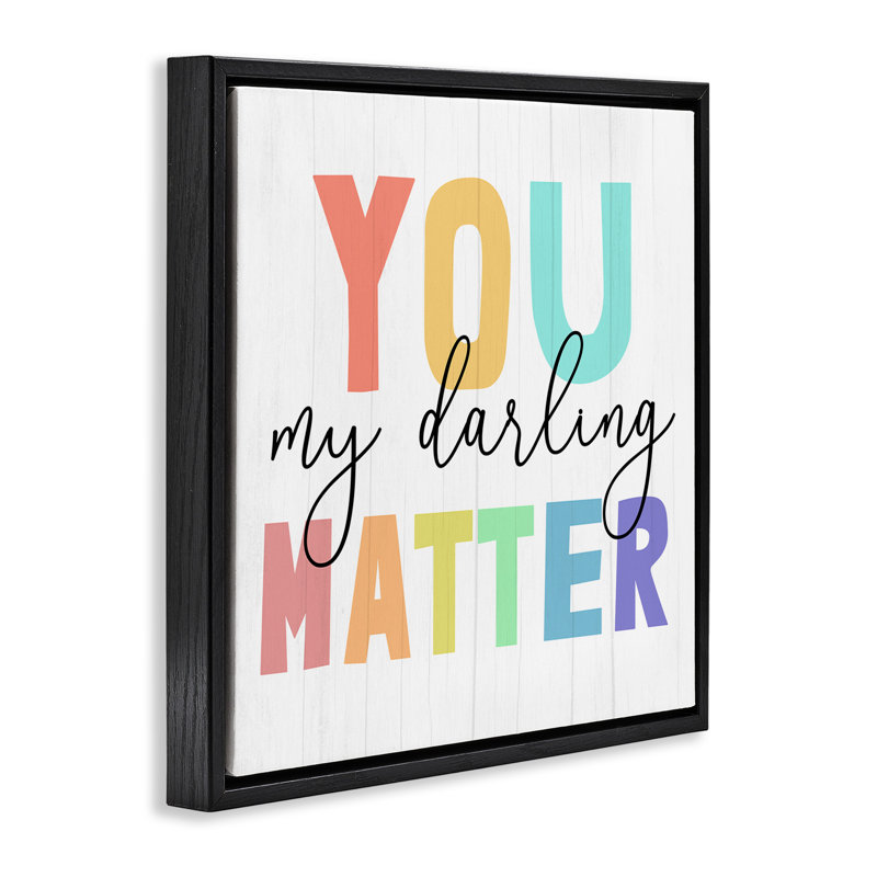 You Darling Matter Rainbow Letters, H 18 po x l 18 po, Cadre flottant noir de jais