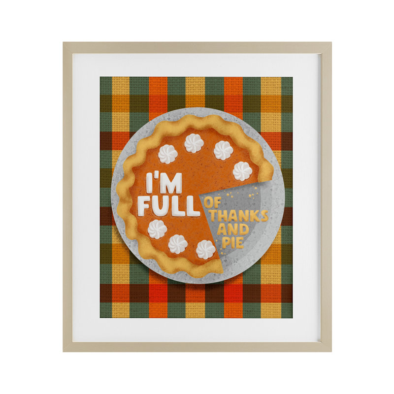«Full Of Thanks And Pie», impression sous verre encadrée, conception de Jilly Jack Designs, H 13 po x l 16 po
