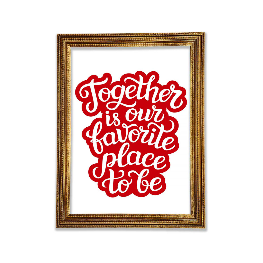 Together Is Our Favourite Place - Single Picture Frame Typography