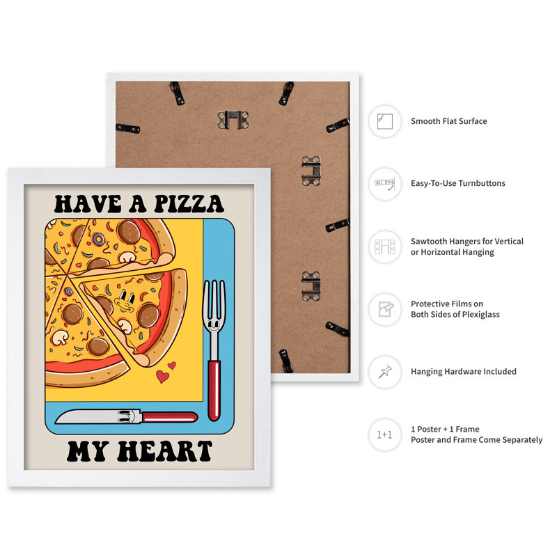 «Have Pizza My Heart», Affiche, Encadrement blanc, H 16 po x l 20 po